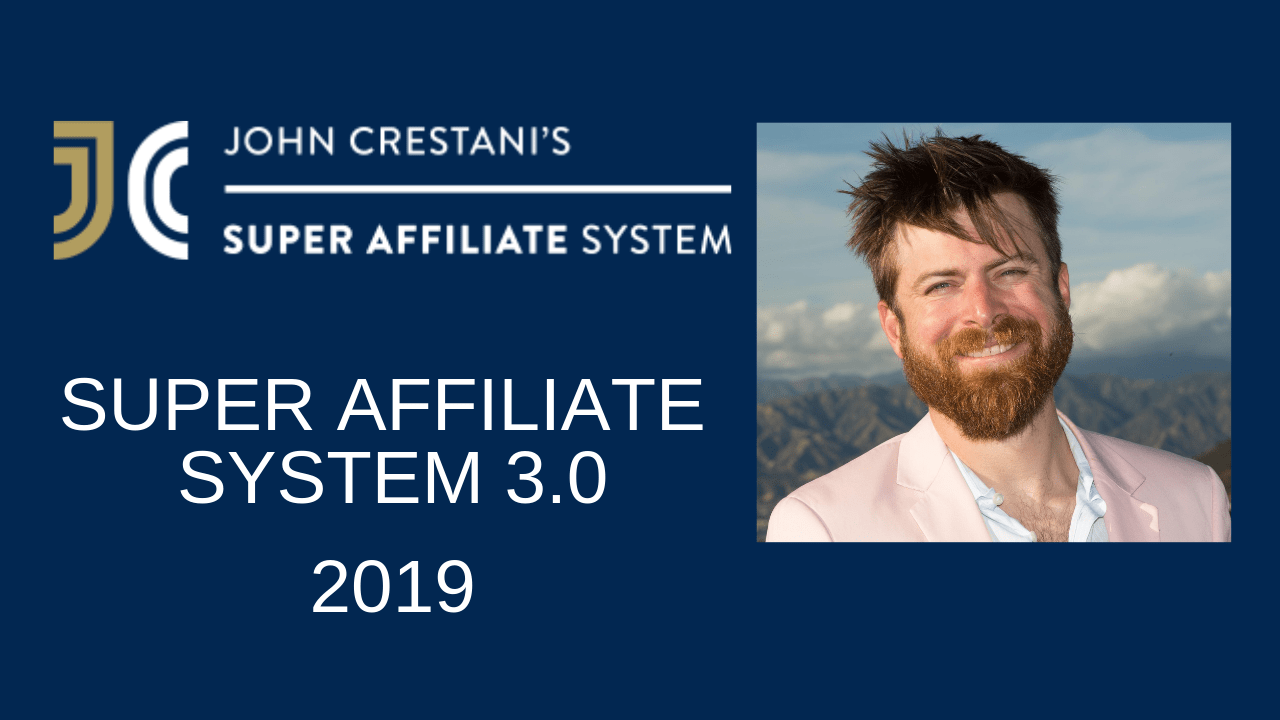 Super-Affiliate-System-3.0-Review-2019-by-John-Crestani